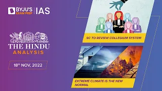 'The Hindu' Newspaper Analysis for 18 Nov 2022 | Current Affairs for Today | UPSC Prelims & IAS Prep