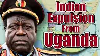 Indians EXPULSED from Uganda (1972), but why? || Modern African History