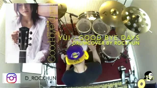 YUI - Good-Bye Days | Rockhun Drum Cover