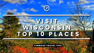 Visit Wisconsin - Top 10 Places to Visit in Wisconsin -- Travel Video