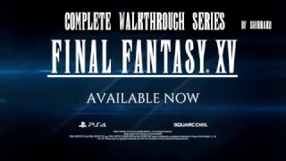 FINAL FANTASY XV 100% Complete Game Guide Walkthrough (Conclusion)