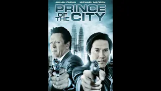 JULIAN CHEAH and MICHAEL MADSEN star in "PRINCE OF THE CITY" - Official Trailer