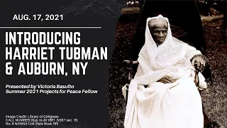 Introducing Harriet Tubman and Auburn, New York