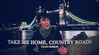 COUNTRY ROADS at 3AM in LONDON! - Cuan Durkin