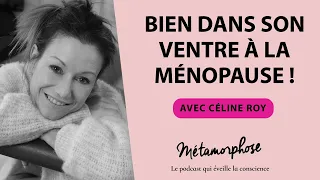 #462 Céline Roy : Bien dans son ventre à la ménopause !