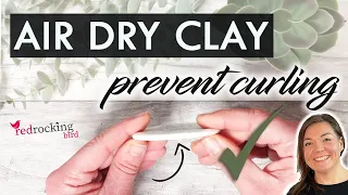 Air Dry Clay Top Tips Project TRICKS & TECHNIQUES stop curling PREVENT WARPING