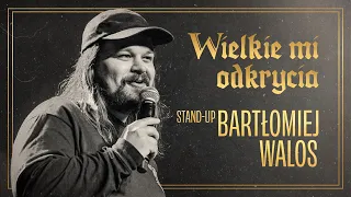 Bartek Walos - Wielkie mi odkrycia | Stand-up Polska