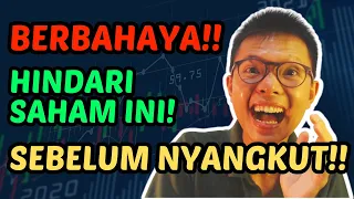 2 Ciri Saham yang HARUS Dihindari!!