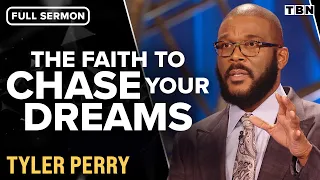 Tyler Perry: Have Faith in the Dream that God Gave You! (Full Sermon) | TBN