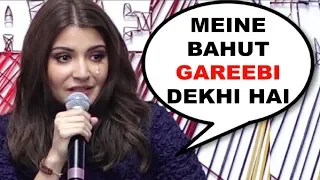 Anushka Sharma BREAKS DOWN While Talking About Her Poverty Days