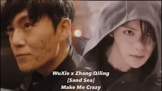 WuXie & Zhang Qiling [Sand Sea 沙海 FMV] || Make Me Crazy