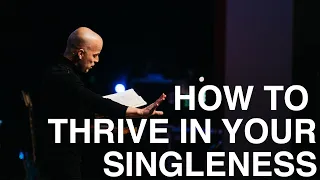 How to Thrive in Your Singleness - Ben Stuart