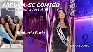 ARRUMA-SE COMIGO para a minha festa Euphoria Party