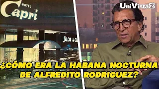 ¿Cómo era La Habana nocturna de Alfredito Rodríguez?