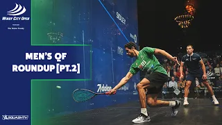 Windy City Open Squash 2022 - Men's QF Roundup  [Pt.2]