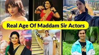 Real Age Of Maddam Sir Actors, Gulki Joshi,Haseena Mallik,Yukti Kapoor ,Rahil Azam !