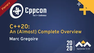 C++20: An (Almost) Complete Overview - Marc Gregoire - CppCon 2020