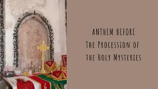 Syriac Orthodox Anthem before the Procession of the Holy Mysteries