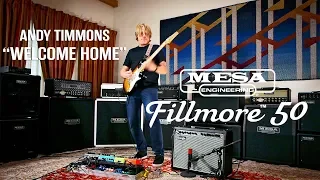 MESA/Boogie Fillmore™ 50 1x12 Combo:  Andy Timmons – “Welcome Home”