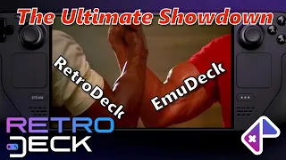 Steam Deck: EmuDeck vs. RetroDeck - THE ULTIMATE SHOWDOWN