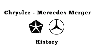 History of the Chrysler / Mercedes Merger