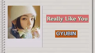 Gyubin (규빈) - Really Like You (English Version) Lyrics
