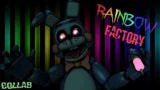 "Rainbow Factory Remix" [SFM/FNaF/COLLAB]