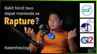 Kwentheology: Bakit hindi tayo dapat maniwala sa rapture? Second Coming, Rapture, Great Commission