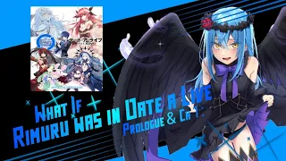 [Series 5]WHAT IF | Rimuru was in Date a Live | Prologue & Ch 1 | The Origin • Tensura X Date a Live