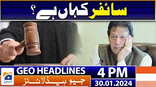 Geo Headlines Today 4 PM | Where is Cipher? | 30th January 2024