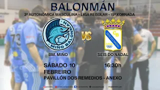 BALONMANO (GALICIA) - 2ª AUT. MASC. - LIGA - 15ª JORNADA - BM. MIÑO vs. Seis do Nadal