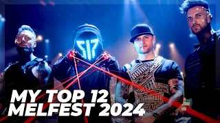 Melodifestivalen 2024 Final - My Top 12 (Eurovision Sweden 2024)