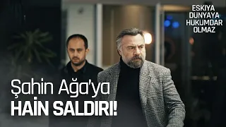 Şahin Ağa yaşayacak mı? - Eşkıya Dünyaya Hükümdar Olmaz