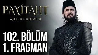 Payitaht Abdülhamid 102. Bölüm 1.Tanıtım (Her Cuma 20:00'de)