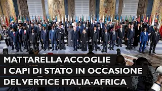 Il Presidente Mattarella accoglie i Capi di Stato in occasione del vertice ITALIA - AFRICA