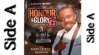 Honour & Glory Vol 2 (Side A) — Evang. Nnamdi Ewenighi |Latest Nigerian Gospel Music 2021