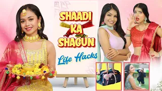 Shaadi ka Shagun - Life Hacks Ep-1 | Anaysa