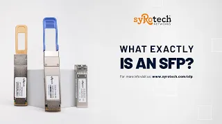 Syrotech Networks: All You Need to Know About SFP Modules