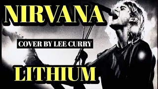 Lithium - Nirvana (cover by Lee Curry)