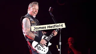 Who is Metallica's James Hetfield ?