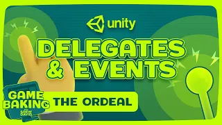 How To Use Events And Delegates In Unity – Game Baking Ordeal #2