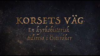 "Korsets Väg - En kyrkohistorisk resa i Österåker"