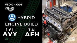 VW AVY AFH Hybrid Engine Build - Vlog 006