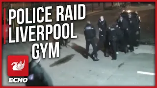 Liverpool gym posts footage of police lockdown raid