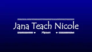 Jana Teach Nicole - Manners