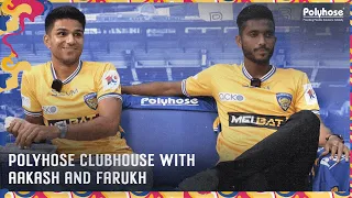 Polyhose Clubhouse | Fun with Farukh and Aakash | Chennaiyin FC | 2023–24