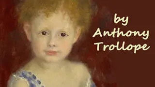 Is He Popenjoy ? by Anthony TROLLOPE read by Various Part 1/3 | Full Audio Book