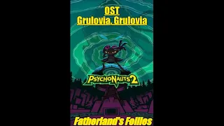 Psychonauts 2 OST -  Grulovia, Grulovia