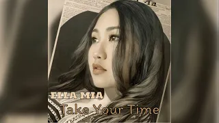 Ella Mia - Take Your Time (lyric video)