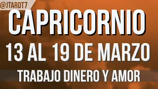 CAPRICORNIO HORÓSCOPO SEMANAL DEL 13 AL 19 DE MARZO 2023 | J.Tarot